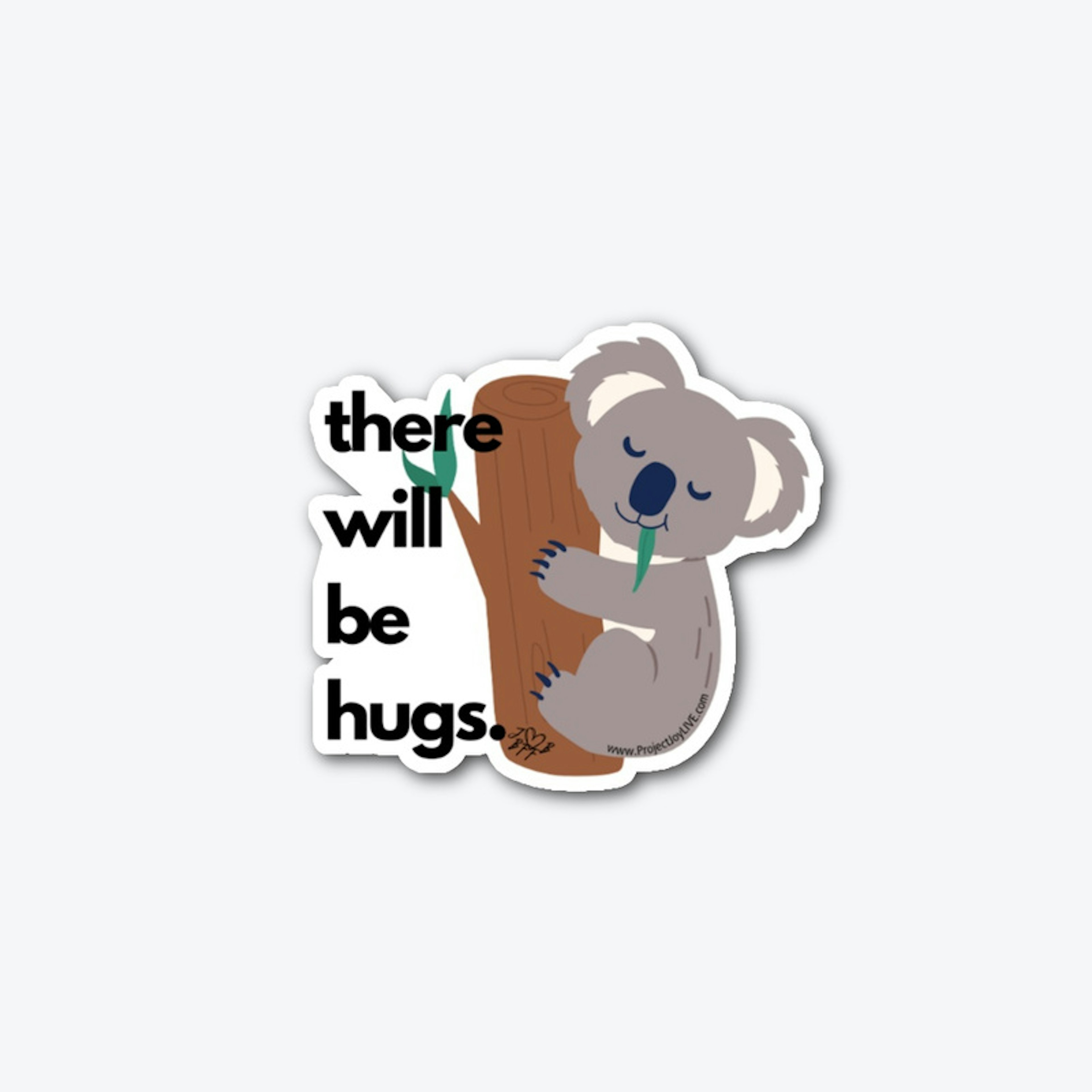 There Will Be Hugs - Koala On White