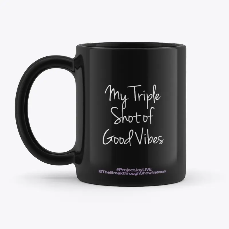 Triple Shot of Good Vibes